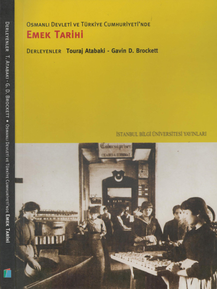 Osmanlı Devleti ve Türkiye Cumhuriyeti’nde Emek Tarihi PDF İndir – Touraj Atabaki, Gavin D. Brockett
