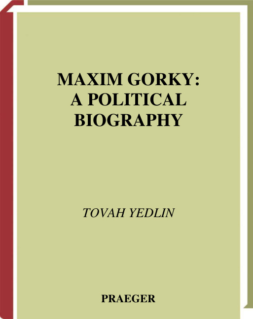 Maxim Gorky: A Political Biography PDF İndir – Tovah Yedlin