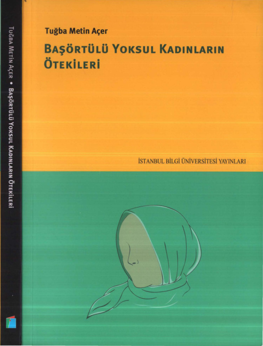 Başörtülü Yoksul Kadınların Ötekileri PDF İndir – Tuğba Metin Açer