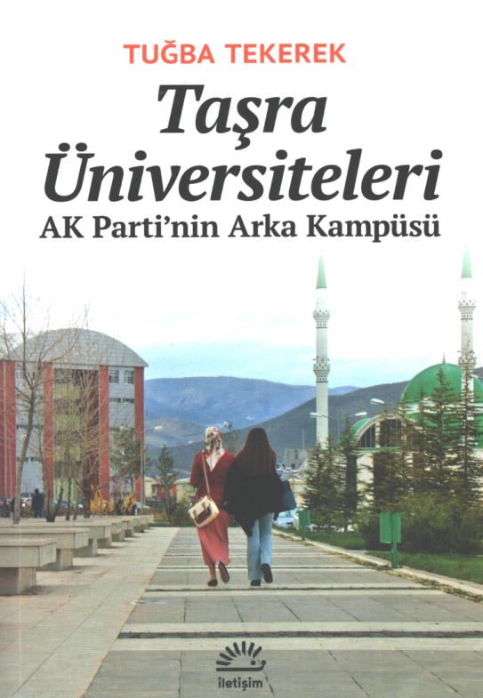 Taşra Üniversiteleri: AK Parti’nin Arka Kampüsü PDF İndir – Tuğba Tekerek