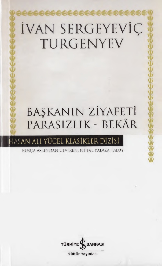 Başkanın Ziyafeti / Parasızlık / Bekar PDF İndir – İvan Turgenyev