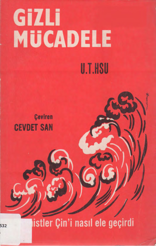 Gizli Mucadele: Komunistler Çini Nasıl Ele Geçirdi PDF İndir – U. T. Hsu