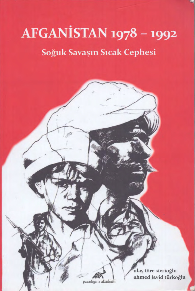 Afganistan 1978-1992 PDF İndir – Ulaş Töre Sivrioğlu, Ahmed Javid Türkoğlu