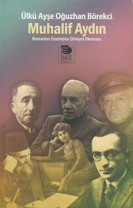 Muhalif Aydın: Romanlar Üzerinden Zihniyet Okuması PDF İndir – Ülkü Ayşe Oğuzhan Börekci
