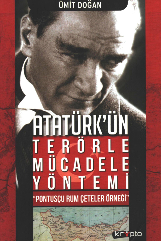 Atatürk’ün Terörle Mücadele Yöntemi – Pontosçu Rum Çeteler Örneği PDF İndir – Ümit Doğan
