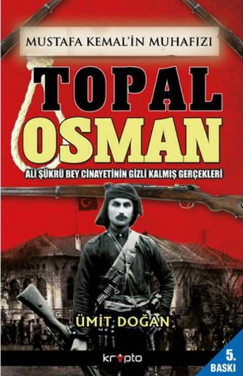 Ümit Doğan Mustafa Kemal'in Muhafızı Topal Osman Kripto Yayınları Kitap Kapağı