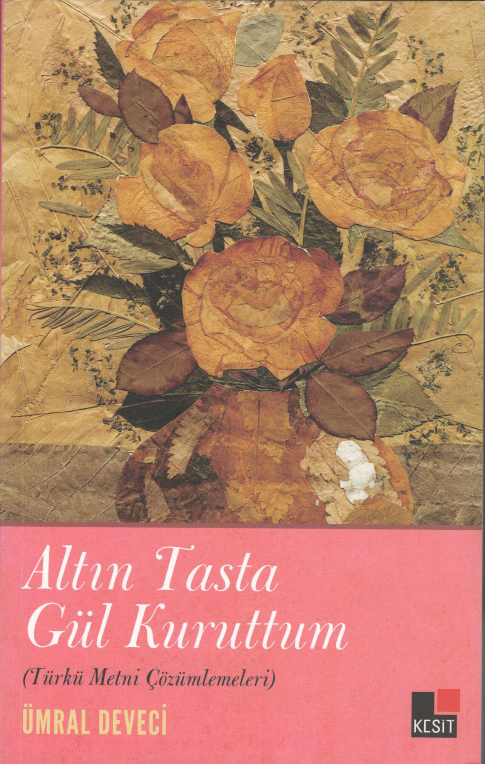 Altın Tasta Gül Kuruttum PDF İndir – Ümral Deveci