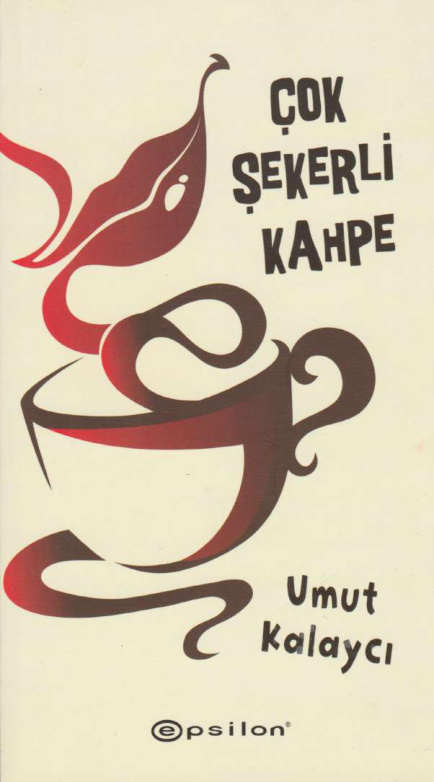 Çok Şekerli Kahpe PDF İndir – Umut Kalaycı
