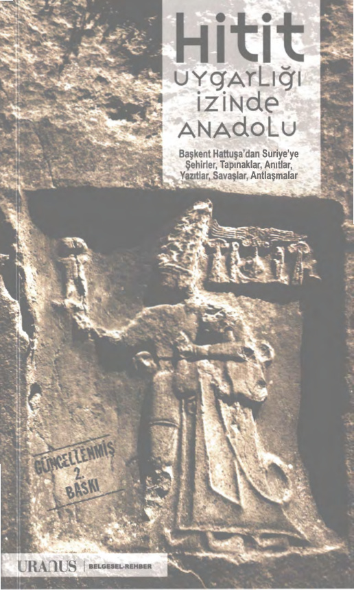 Hitit Uygarlığı İzinde Anadolu PDF İndir - Kolektif 2 Hitit Uygarlığı İzinde Anadolu PDF İndir – Kolektif