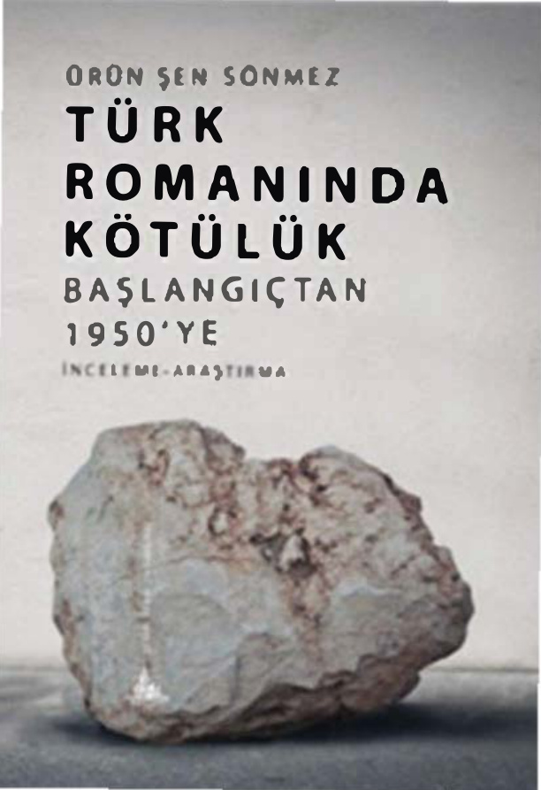 Türk Romanında Kötülük (Başlangıçtan 1950ye) PDF İndir – Ürün Şen Sönmez