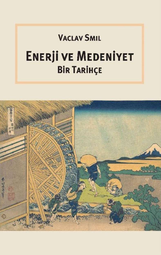 Enerji ve Medeniyet PDF İndir – Vaclav Smil