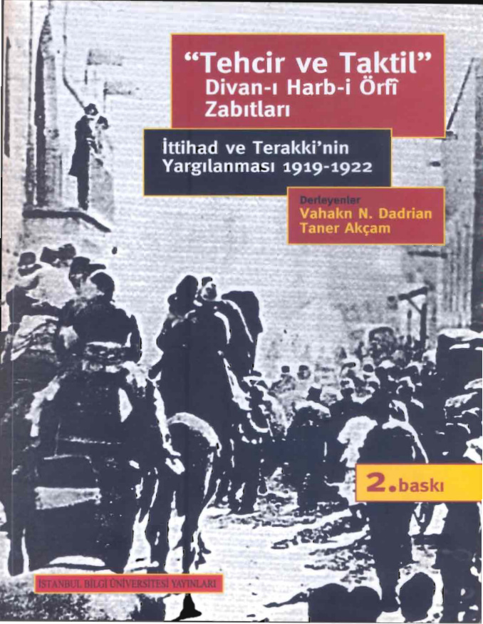 Tehcir ve Taktil: Divan-ı Harb-i Örfi Zabıtları PDF İndir – Vahakn N. Dadrian, Taner Akçam