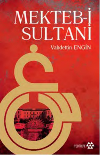 1868’den 1923’e Mekteb-i Sultani PDF İndir – Vahdettin Engin