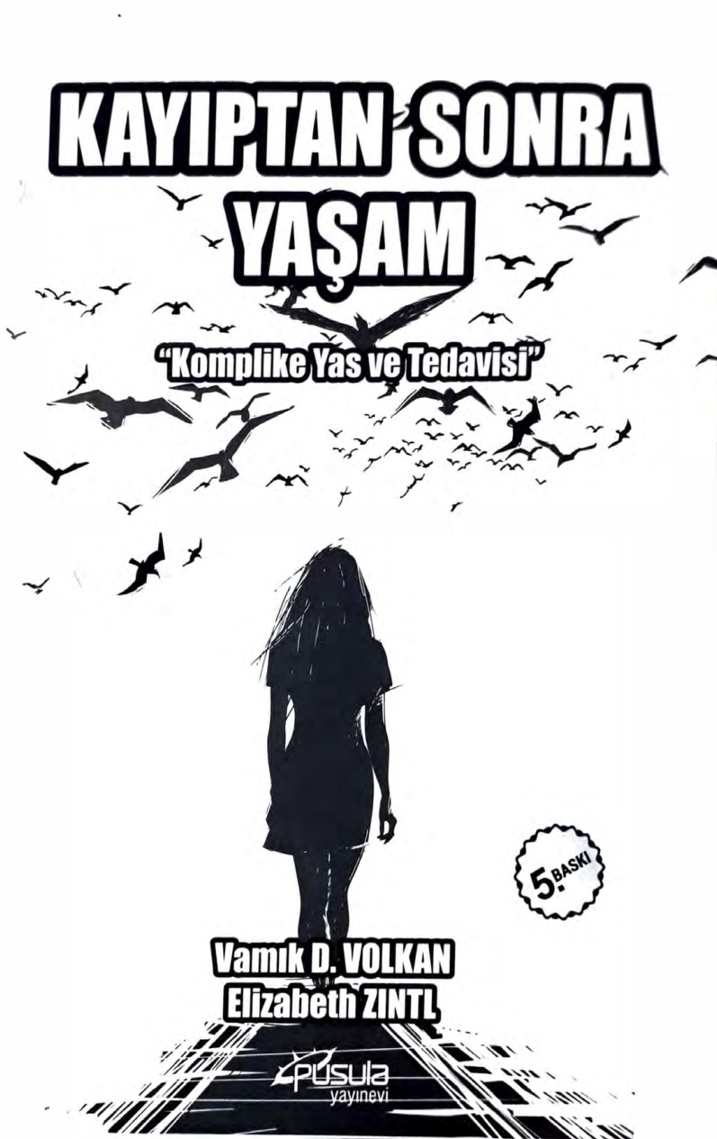 Kayıptan Sonra Yaşam PDF İndir – Vamık D. Volkan, Elizabeth Zintl