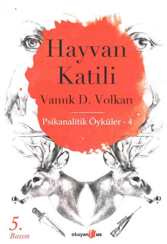 Hayvan Katili: Psikanalitik Öyküler 4 PDF İndir – Vamık D. Volkan