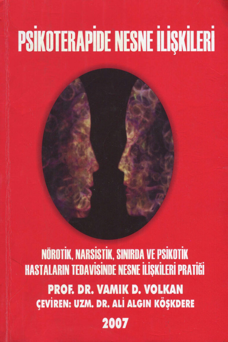 Psikoterapide Nesne İlişkileri PDF İndir - Vamık Volkan 13 Vamık Volkan Psikoterapide Nesne İlişkileri Kitap Kapağı