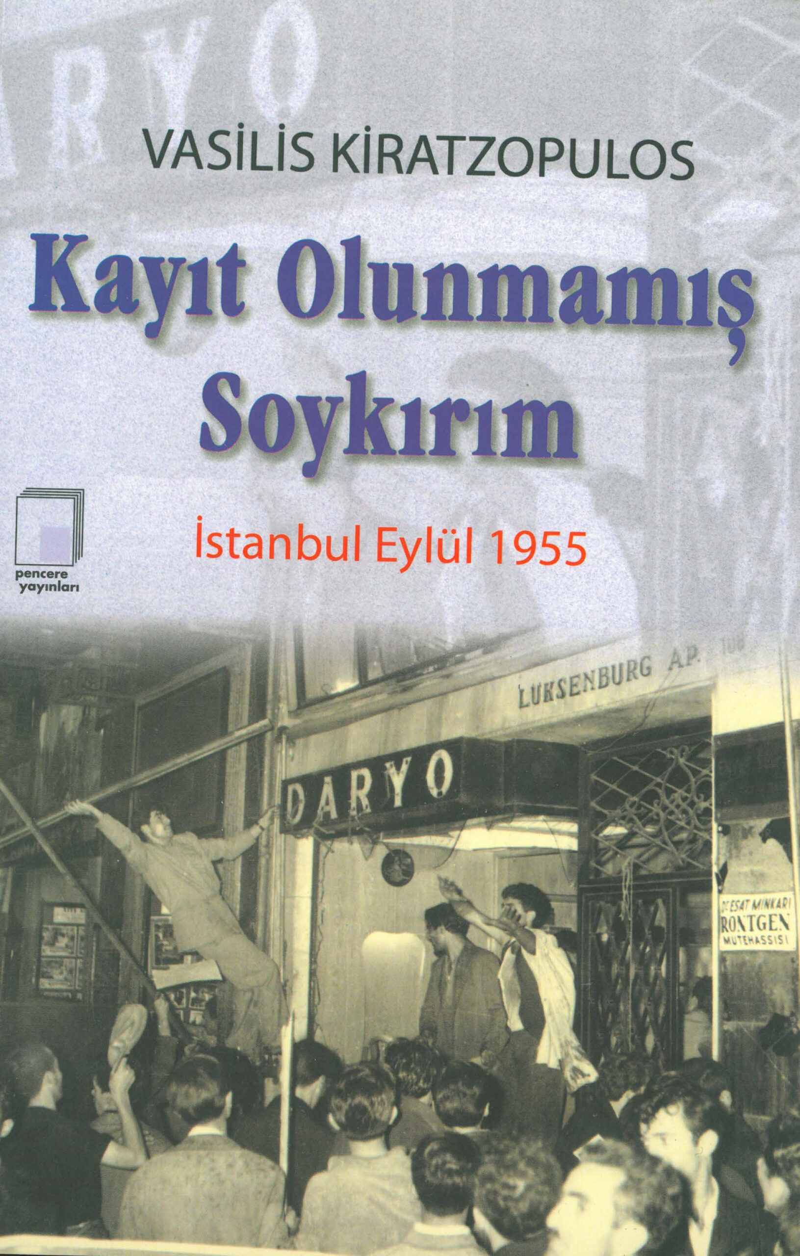 Kayıt Olunmamış Soykırım: İstanbul Eylül 1955 PDF İndir – Vasilis Kiratsopulos