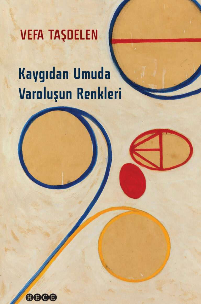 Vefa Taşdelen Kaygıdan Umuda Varoluşun Renkleri Hece Yayınları Kitap Kapağı