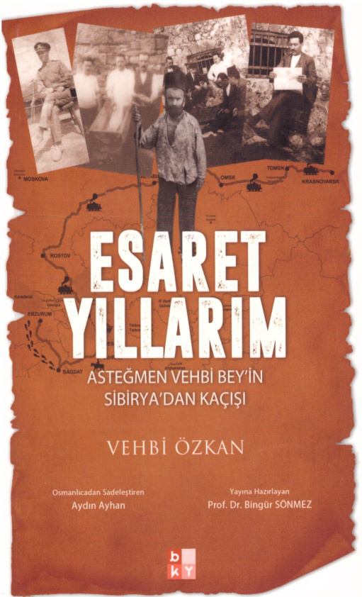 Esaret Yıllarım (Asteğmen Vehbi Bey’in Sibirya’dan Kaçışı) PDF İndir – Vehbi Özkan