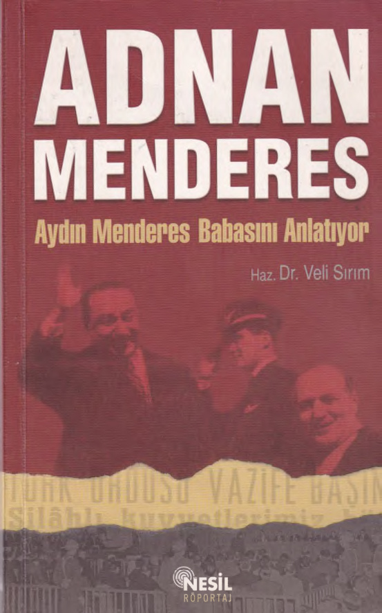 Adnan Menderes: Aydın Menderes Babasını Anlatıyor PDF İndir – Veli Sırım