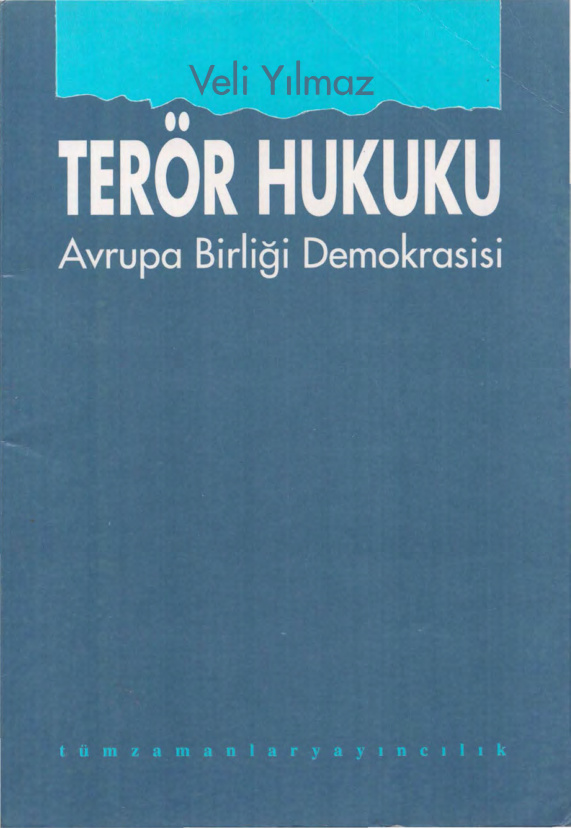 Terör Hukuku Avrupa Birliği Demokrasisi PDF İndir – Veli Yılmaz