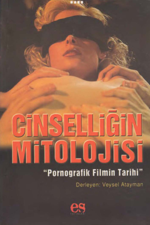 Cinselliğin Mitolojisi-Pornografik Filmin Tarihi PDF İndir – Veysel Atayman