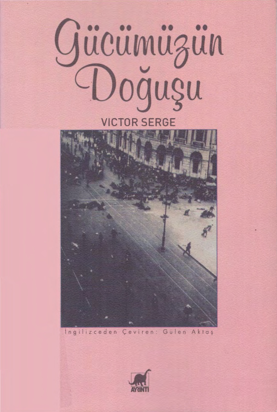 Gücümüzün Doğuşu PDF İndir – Victor Serge