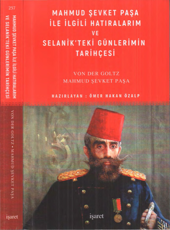 Mahmud Şevket Paşa İle İlgili Hatıralarım ve Selanik’teki Günlerimin Tarihçesi PDF İndir – Von Der Goltz