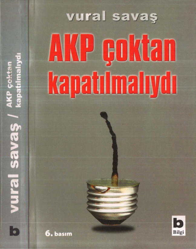 AKP Çoktan Kapatılmalıydı PDF İndir – Vural Savaş