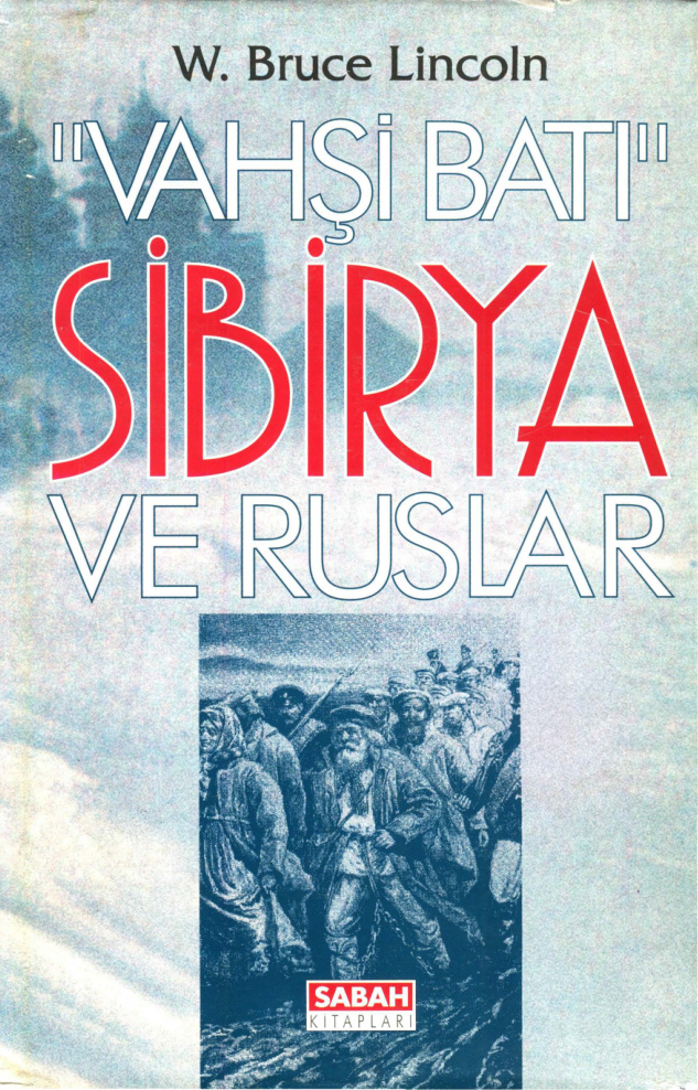 Sibirya ve Ruslar PDF İndir – W. Bruce Lincoln