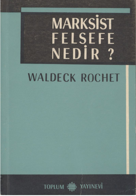 Marksist Felsefe Nedir? PDF İndir – Waldeck Rochet