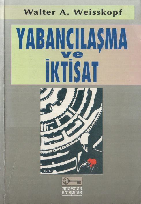 Yabancılaşma ve İktisat PDF İndir – Walter A. Weisskopf