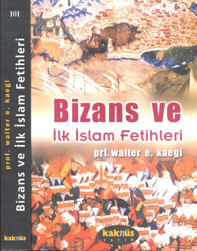 Bizans ve İlk İslam Fetihleri PDF İndir – Walter E. Kaegi