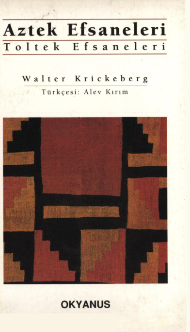 Aztek Efsaneleri Toltek Efsaneleri PDF İndir – Walter Krickeberg