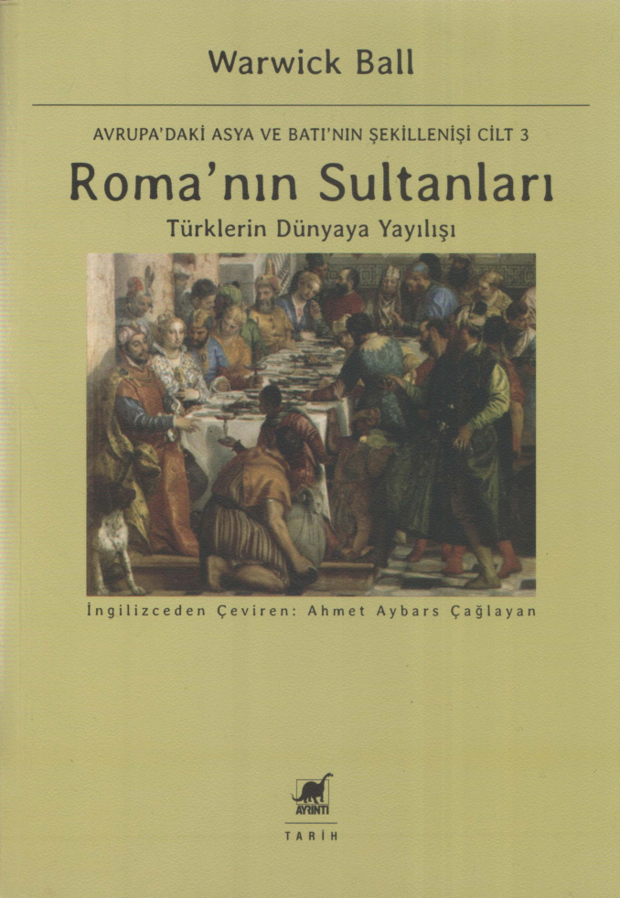 Roma'nın Sultanları PDF İndir - Warwick Ball 6 Roma’nın Sultanları PDF İndir – Warwick Ball
