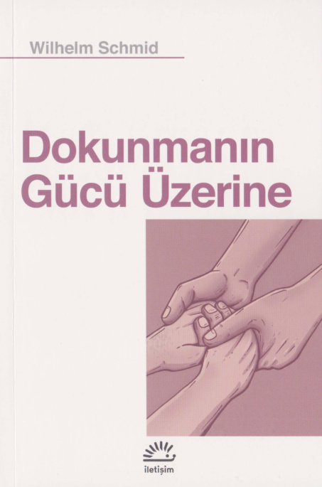 Dokunmanın Gücü Üzerine PDF İndir – Wilhelm Schmid