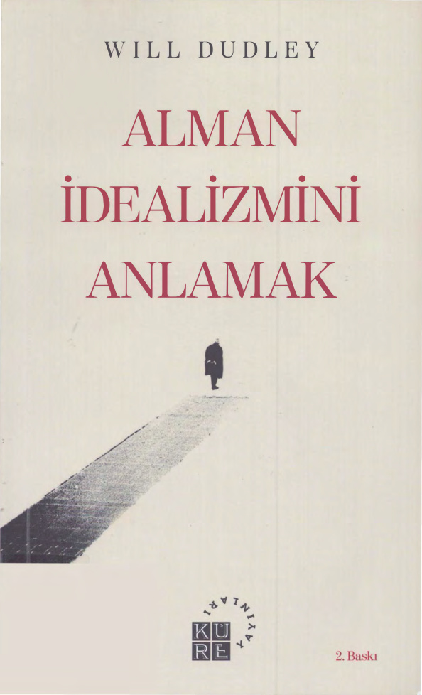 Alman İdealizmini Anlamak PDF İndir – Will Dudley