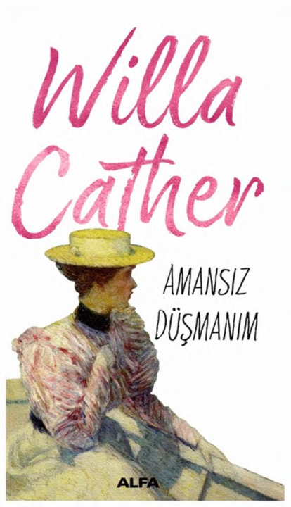Amansız Düşmanım PDF İndir – Willa Cather