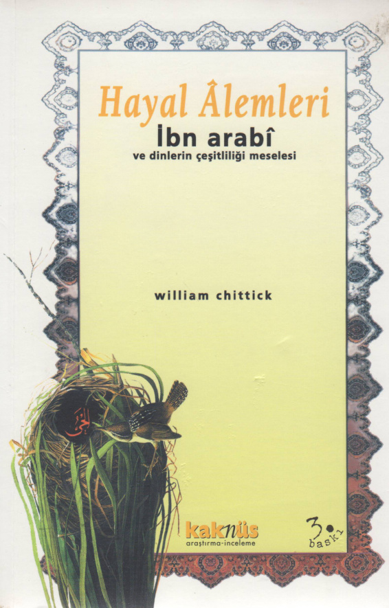 Hayal Alemleri: İbn Arabi ve Dinlerin Çeşitliliği Meselesi PDF İndir – William C. Chittick