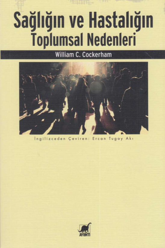 Sağlığın ve Hastalığın Toplumsal Nedenleri PDF İndir – William C. Cockerham