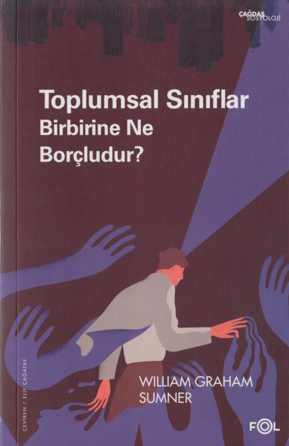 Toplumsal Sınıflar Birbirine Ne Borçludur PDF İndir – William Graham Sumner