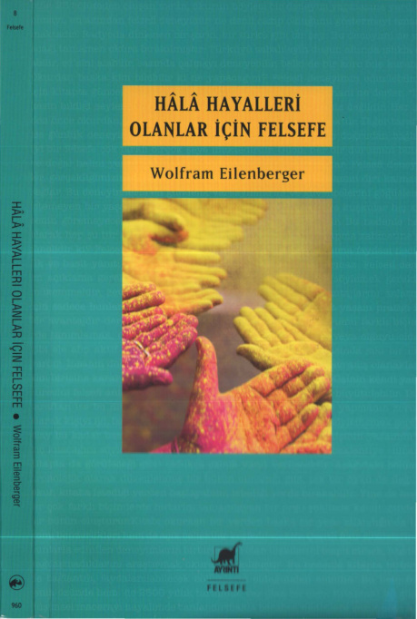 Hala Hayalleri Olanlar İçin Felsefe PDF İndir – Wolfram Eilenberger