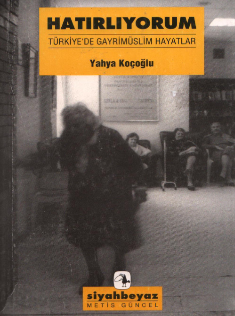 Hatırlıyorum (Türkiye’de Gayrimüslim Hayatlar) PDF İndir – Yahya Koçoğlu
