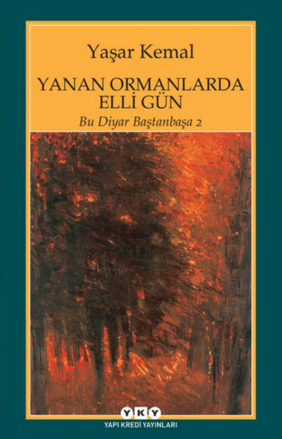 Bu Diyar Baştanbaşa 2: Yanan Ormanlarda Elli Gün PDF İndir – Yaşar Kemal