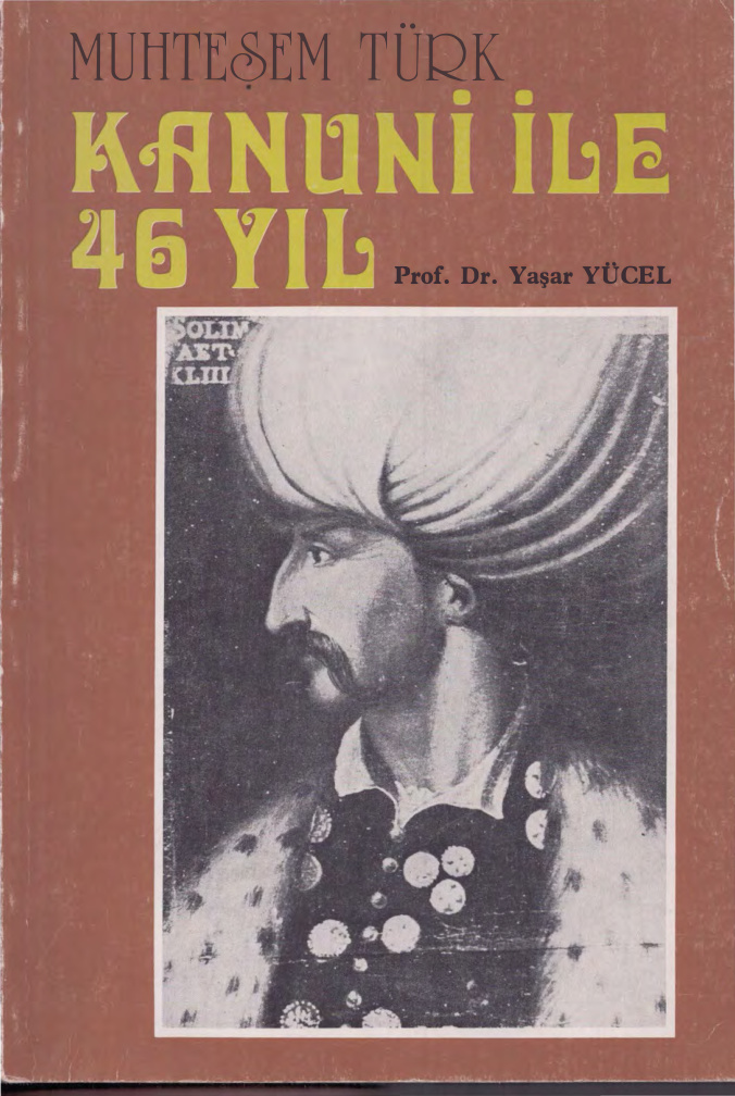 Muhteşem Türk: Kanuni ile 46 Yıl PDF İndir – Yaşar Yücel