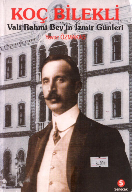 Koç Bilekli Vali: Rahmi Bey’in İzmir Günleri PDF İndir – Yavuz Özmakas