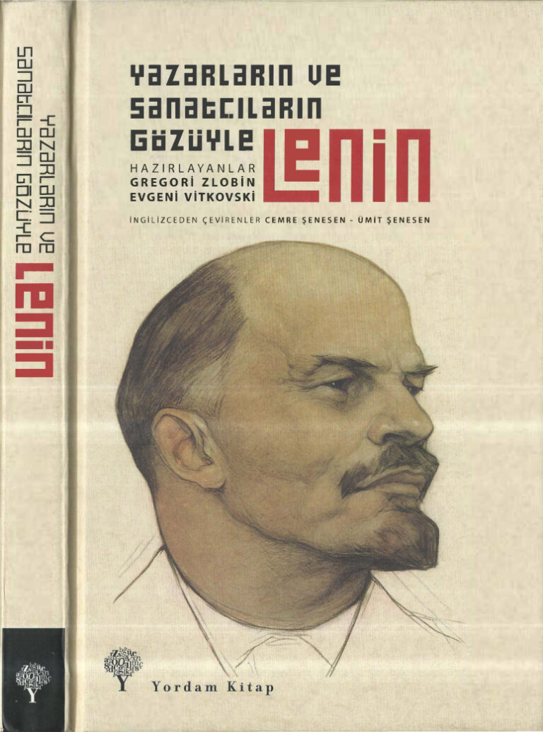 Yazarların ve Sanatçıların Gözüyle Lenin (Resimler) PDF İndir - Kolektif 7 Yazarların ve Sanatçıların Gözüyle Lenin Yordam Kitap Kitap Kapağı