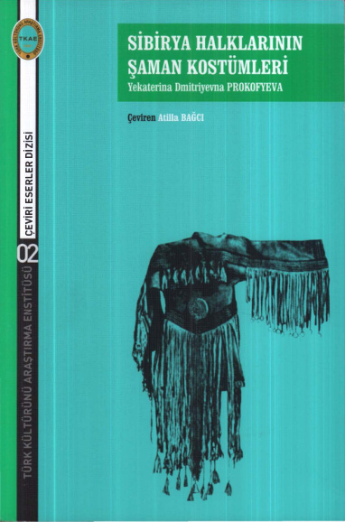 Sibirya Halklarının Şaman Kostümleri PDF İndir – Yekaterina Dmitriyevna Prokofyeva