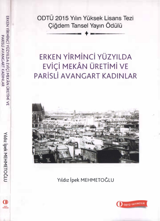 Erken Yirminci Yüzyılda Eviçi Mekan Üretimi ve Parisli Avangart Kadınlar PDF İndir – Yıldız İpek Mehmetoğlu