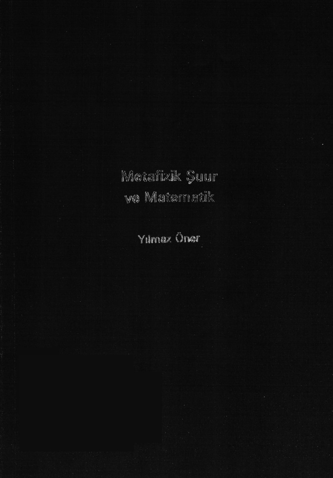 Metafizik Şuur Matematik Metafizik Hakkında PDF İndir – Yılmaz Öner